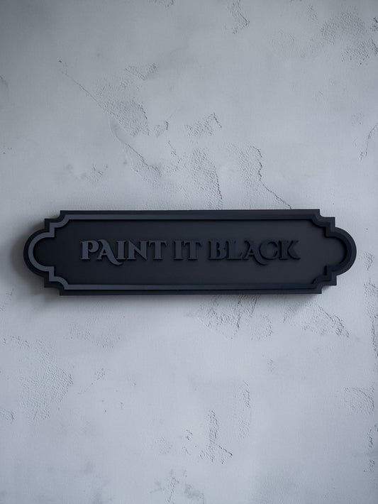 Paint it black gothic wall art plaque on textured grey wall